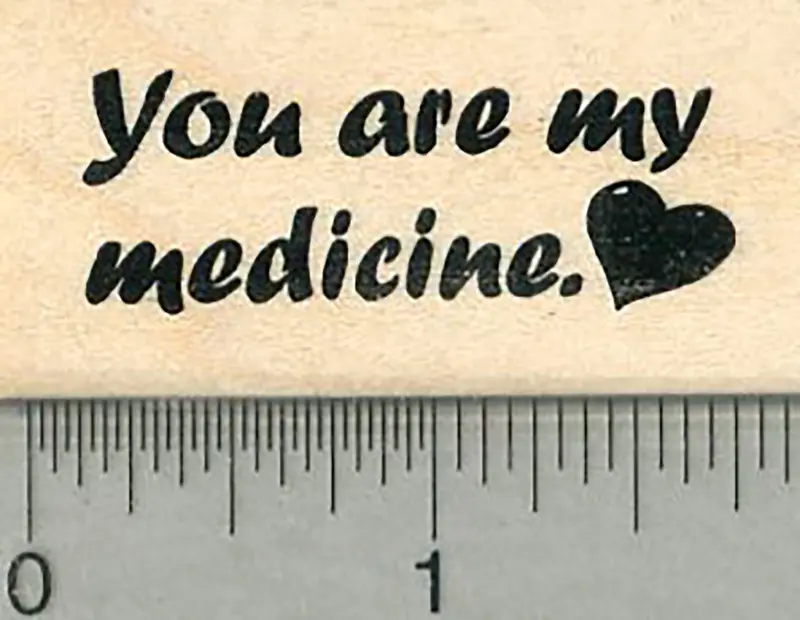 Affectionate Friendship Rubber Stamp – 'You Are My Medicine' Sentiment 1