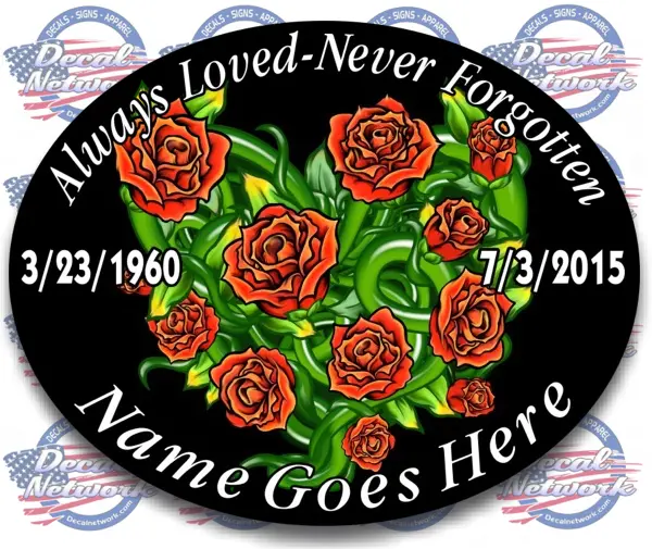 'Always Loved – Never Forgotten' Memorial Rose Decal With Heart Outline 1