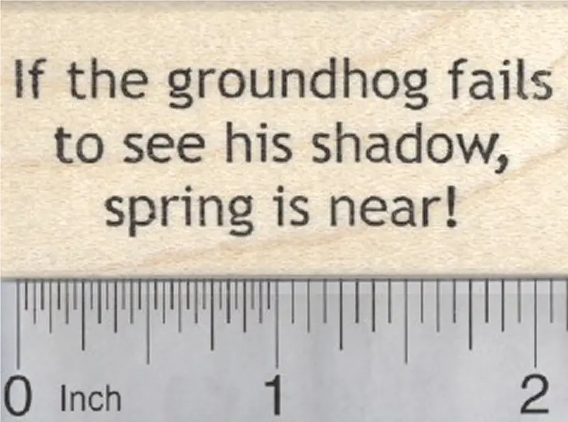 Groundhog Day Shadow Prophecy Rubber Stamp – Folklore-Inspired Saying 1