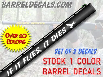 'If It Flies, It Dies' Tactical Gun Barrel Decal 1
