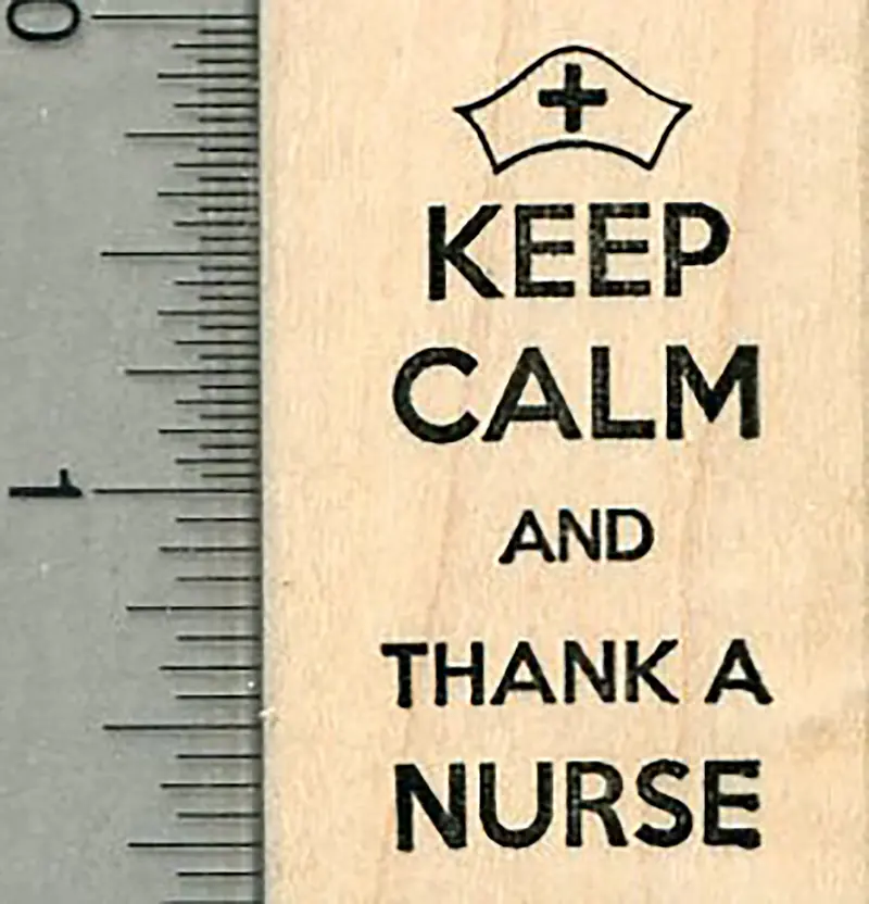 'Keep Calm And Thank A Nurse' Motivational Rubber Stamp – Appreciation Theme 1