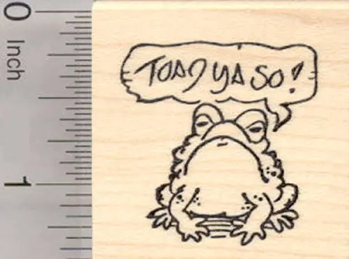 ‘Toad Ya So!’ Playful Toad Rubber Stamp 1