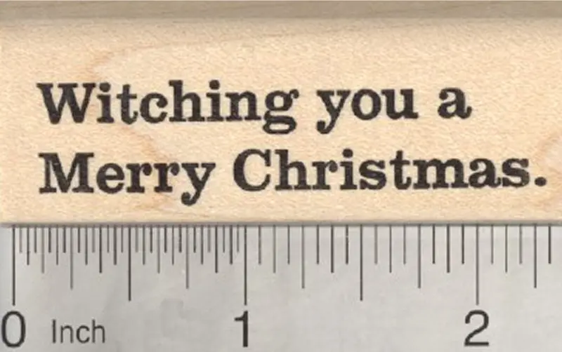 ‘Witching You A Merry Christmas’ Rubber Stamp – Festive Holiday Wordplay 1