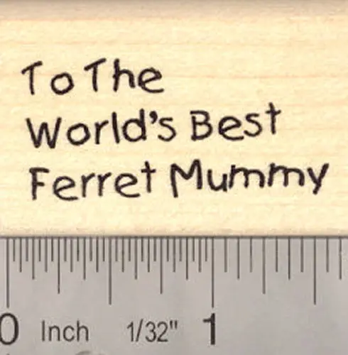 'World’S Best Ferret Mummy' Rubber Stamp – Playful Pet Parent Tribute 1